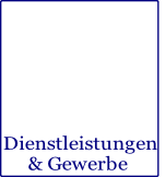 & Gewerbe
